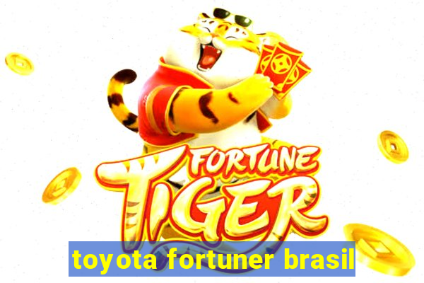 toyota fortuner brasil